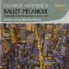 Antheil, George: Ballet Mecanique